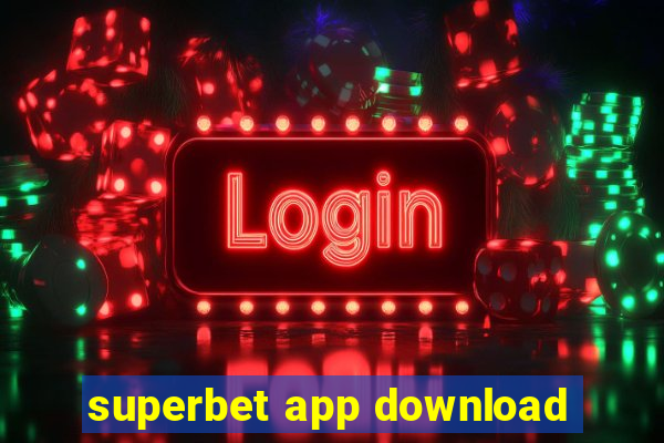 superbet app download